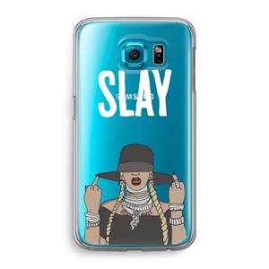 CaseCompany Slay All Day: Samsung Galaxy S6 Transparant Hoesje