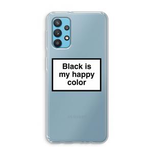 CaseCompany Black is my happy color: Samsung Galaxy A32 4G Transparant Hoesje