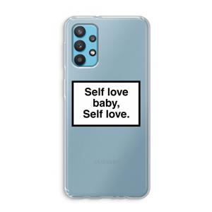 CaseCompany Self love: Samsung Galaxy A32 4G Transparant Hoesje