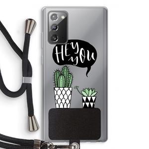CaseCompany Hey you cactus: Samsung Galaxy Note 20 / Note 20 5G Transparant Hoesje met koord