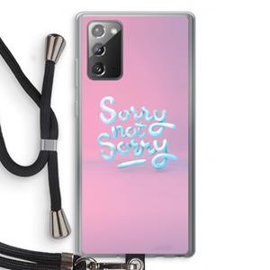 CaseCompany Sorry not sorry: Samsung Galaxy Note 20 / Note 20 5G Transparant Hoesje met koord