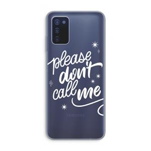 CaseCompany Don't call: Samsung Galaxy A03s Transparant Hoesje