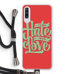 CaseCompany Turn hate into love: Samsung Galaxy A70 Transparant Hoesje met koord