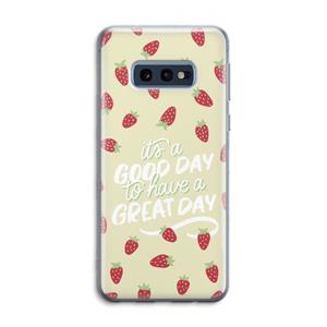 CaseCompany Don't forget to have a great day: Samsung Galaxy S10e Transparant Hoesje