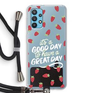CaseCompany Don't forget to have a great day: Samsung Galaxy A32 4G Transparant Hoesje met koord