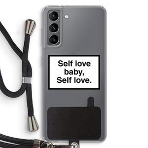 CaseCompany Self love: Samsung Galaxy S21 Transparant Hoesje met koord