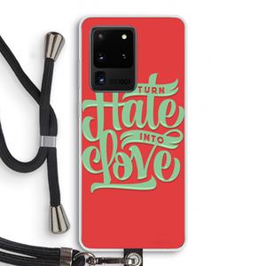 CaseCompany Turn hate into love: Samsung Galaxy S20 Ultra Transparant Hoesje met koord