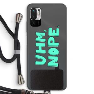 CaseCompany UHM, NOPE.: Xiaomi Redmi Note 10 5G Transparant Hoesje met koord