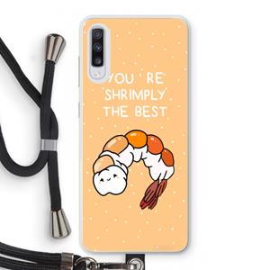 CaseCompany You're Shrimply The Best: Samsung Galaxy A70 Transparant Hoesje met koord
