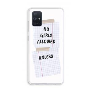 CaseCompany No Girls Allowed Unless: Galaxy A71 Transparant Hoesje