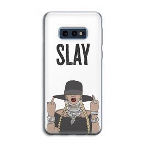 CaseCompany Slay All Day: Samsung Galaxy S10e Transparant Hoesje