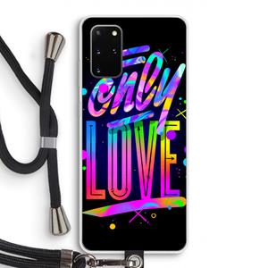 CaseCompany Only Love: Samsung Galaxy S20 Plus Transparant Hoesje met koord