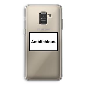CaseCompany Ambitchious: Samsung Galaxy A8 (2018) Transparant Hoesje