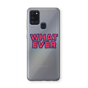 CaseCompany Whatever: Samsung Galaxy A21s Transparant Hoesje