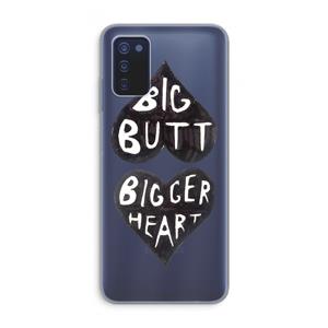 CaseCompany Big butt bigger heart: Samsung Galaxy A03s Transparant Hoesje