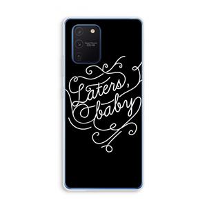 CaseCompany Laters, baby: Samsung Galaxy Note 10 Lite Transparant Hoesje