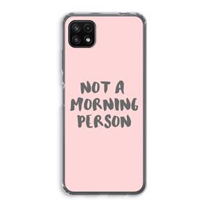 CaseCompany Morning person: Samsung Galaxy A22 5G Transparant Hoesje