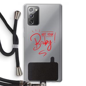 CaseCompany Not Your Baby: Samsung Galaxy Note 20 / Note 20 5G Transparant Hoesje met koord
