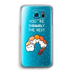CaseCompany You're Shrimply The Best: Samsung Galaxy S6 Transparant Hoesje