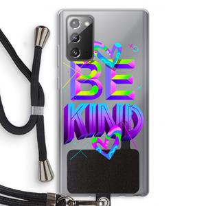 CaseCompany Be Kind: Samsung Galaxy Note 20 / Note 20 5G Transparant Hoesje met koord