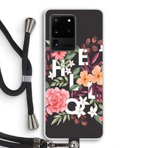 CaseCompany Hello in flowers: Samsung Galaxy S20 Ultra Transparant Hoesje met koord