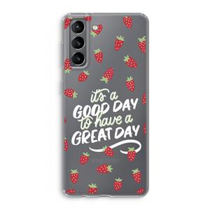 CaseCompany Don't forget to have a great day: Samsung Galaxy S21 Transparant Hoesje