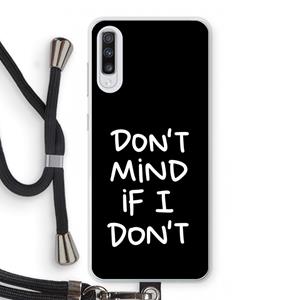 CaseCompany Don't Mind: Samsung Galaxy A70 Transparant Hoesje met koord
