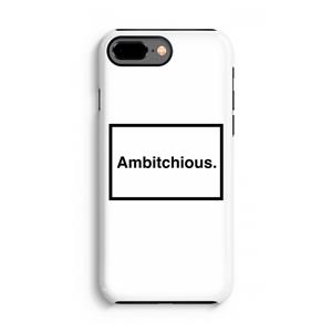 CaseCompany Ambitchious: iPhone 8 Plus Tough Case
