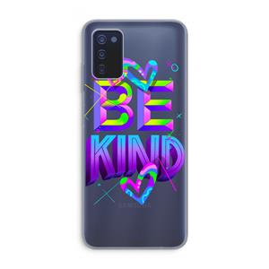 CaseCompany Be Kind: Samsung Galaxy A03s Transparant Hoesje