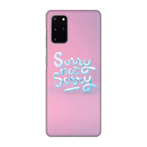 CaseCompany Sorry not sorry: Volledig geprint Samsung Galaxy S20 Plus Hoesje