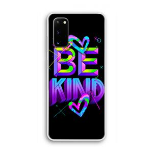 CaseCompany Be Kind: Samsung Galaxy S20 Transparant Hoesje