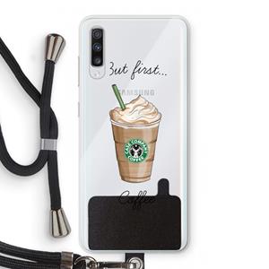 CaseCompany But first coffee: Samsung Galaxy A70 Transparant Hoesje met koord