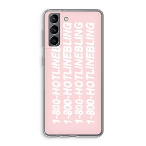 CaseCompany Hotline bling pink: Samsung Galaxy S21 Transparant Hoesje
