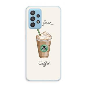 CaseCompany But first coffee: Samsung Galaxy A73 Transparant Hoesje