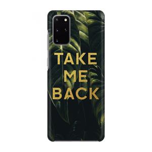 CaseCompany Take me back: Volledig geprint Samsung Galaxy S20 Plus Hoesje