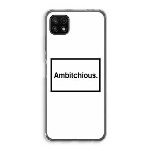 CaseCompany Ambitchious: Samsung Galaxy A22 5G Transparant Hoesje