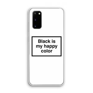 CaseCompany Black is my happy color: Samsung Galaxy S20 Transparant Hoesje