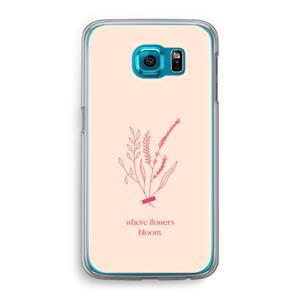 CaseCompany Where flowers bloom: Samsung Galaxy S6 Transparant Hoesje