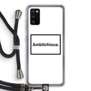 CaseCompany Ambitchious: Samsung Galaxy A41 Transparant Hoesje met koord