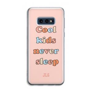 CaseCompany Cool Kids Never Sleep: Samsung Galaxy S10e Transparant Hoesje