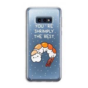CaseCompany You're Shrimply The Best: Samsung Galaxy S10e Transparant Hoesje