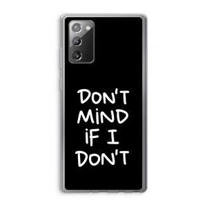 CaseCompany Don't Mind: Samsung Galaxy Note 20 / Note 20 5G Transparant Hoesje