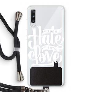 CaseCompany Turn hate into love: Samsung Galaxy A70 Transparant Hoesje met koord