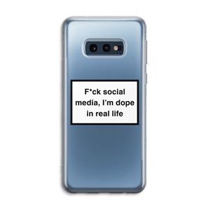 CaseCompany I'm dope: Samsung Galaxy S10e Transparant Hoesje