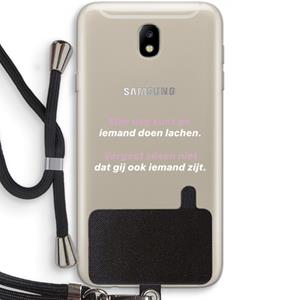 CaseCompany gij zijt ook iemand: Samsung Galaxy J7 (2017) Transparant Hoesje met koord
