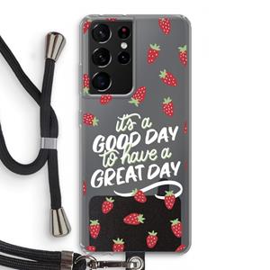 CaseCompany Don't forget to have a great day: Samsung Galaxy S21 Ultra Transparant Hoesje met koord