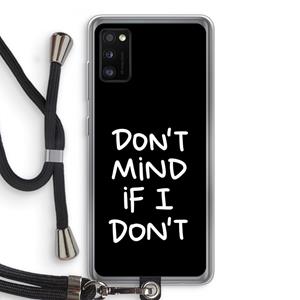 CaseCompany Don't Mind: Samsung Galaxy A41 Transparant Hoesje met koord