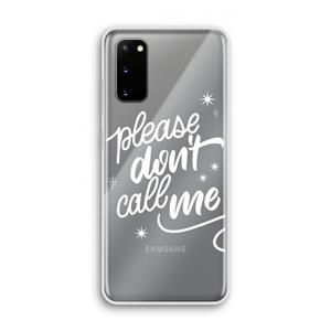 CaseCompany Don't call: Samsung Galaxy S20 Transparant Hoesje