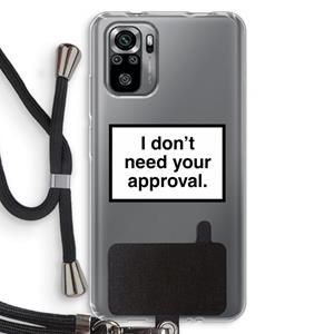 CaseCompany Don't need approval: Xiaomi Redmi Note 10S Transparant Hoesje met koord