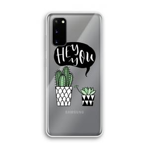 CaseCompany Hey you cactus: Samsung Galaxy S20 Transparant Hoesje